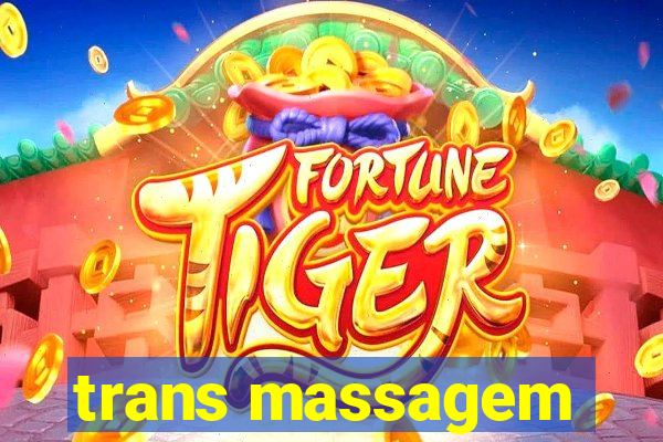 trans massagem